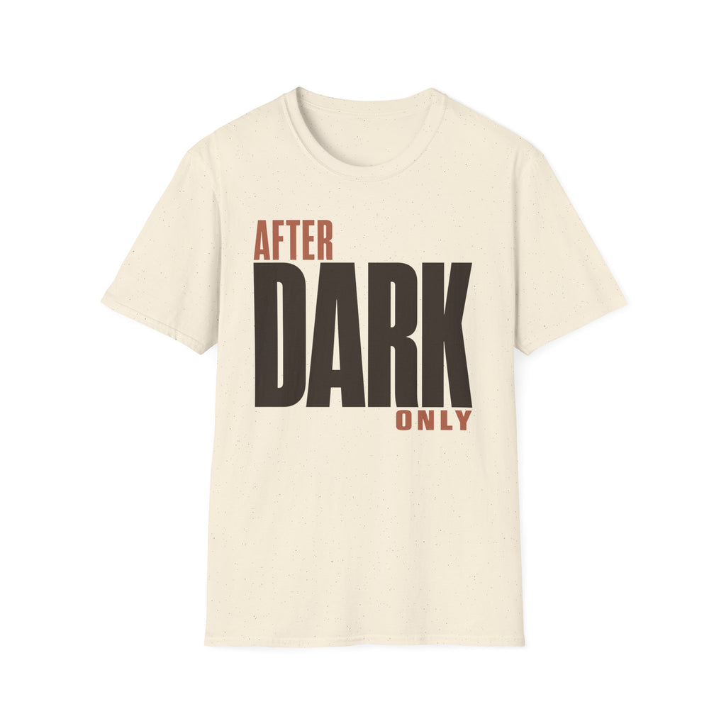 After dark only