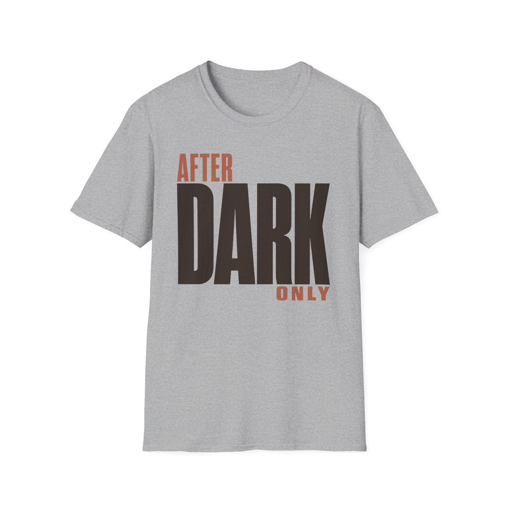 After dark only