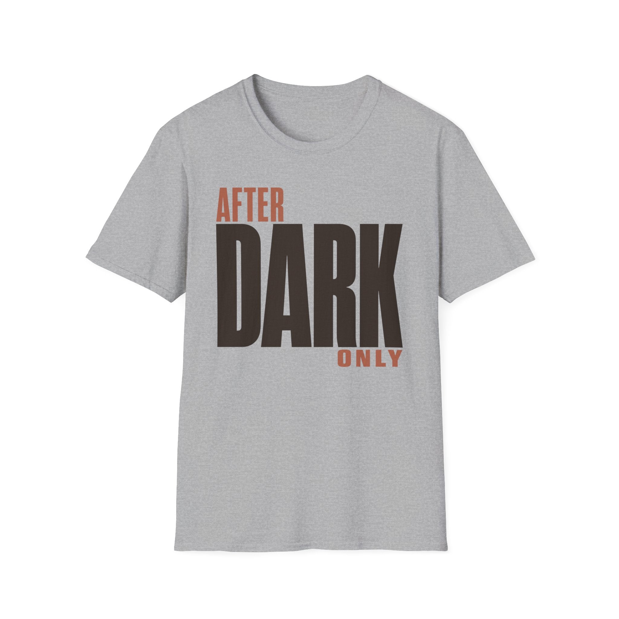 After dark only