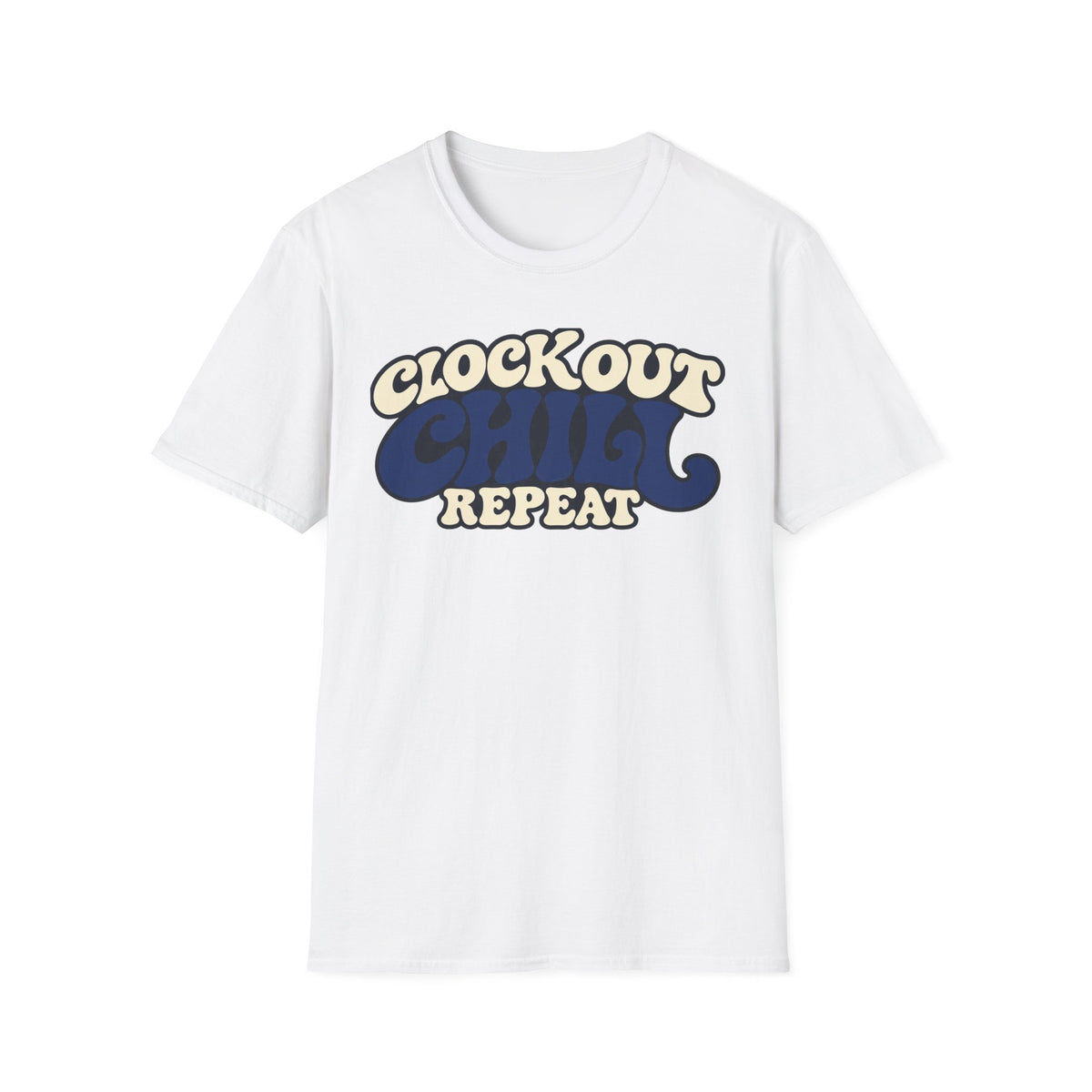 Clock out. Chill. Repeat.