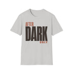 After dark only