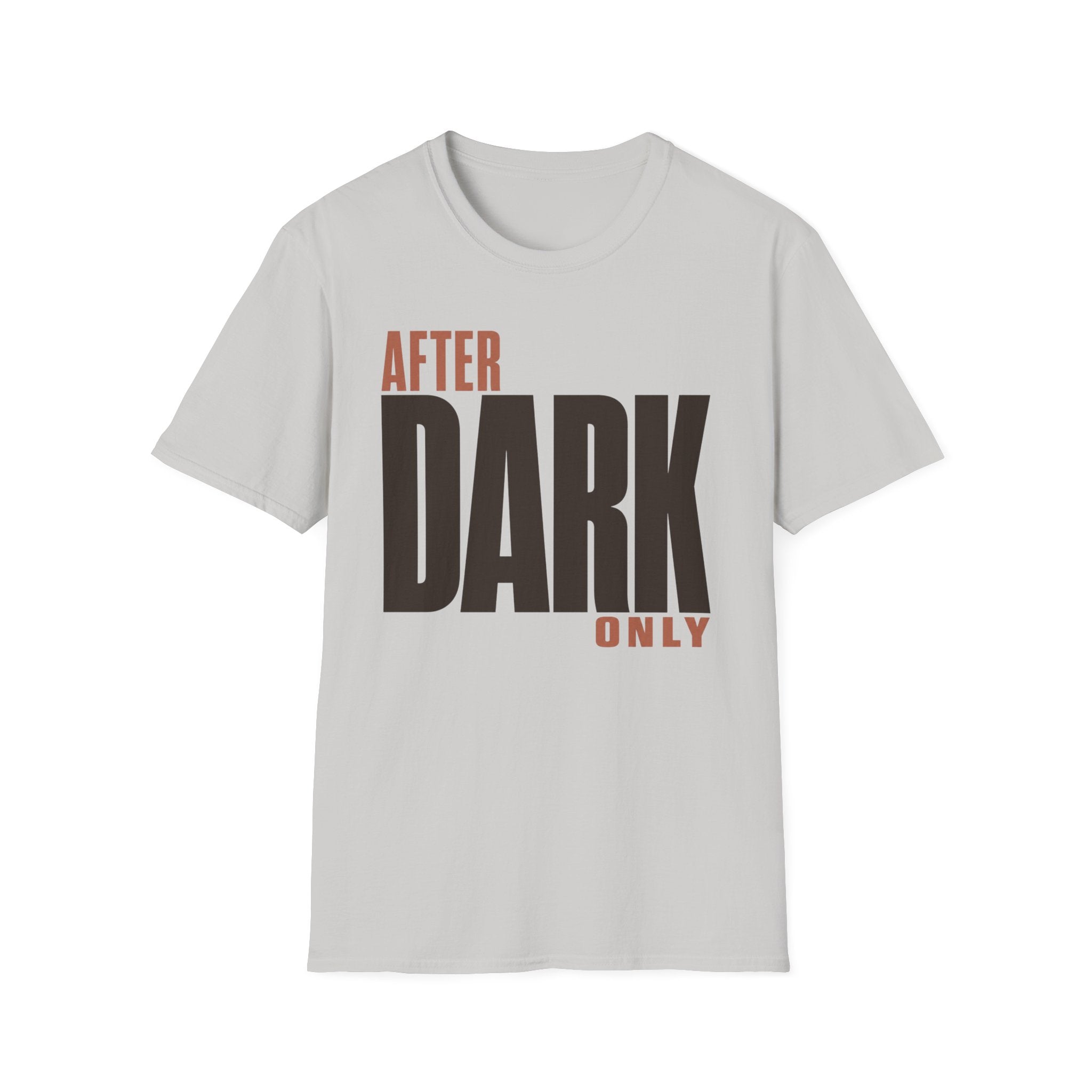 After dark only