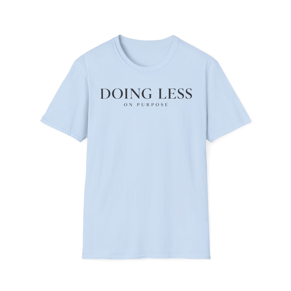 Doing less on purpose