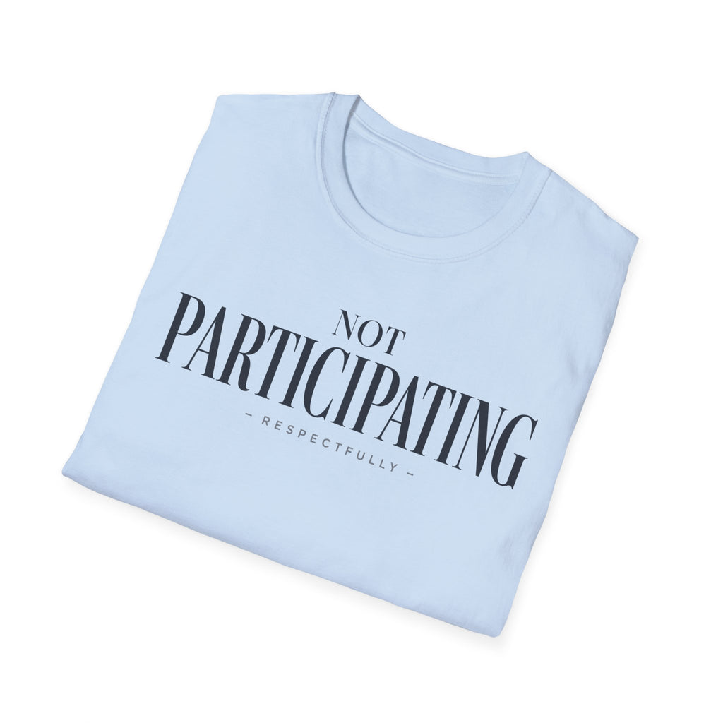 Not participating... Respectfully