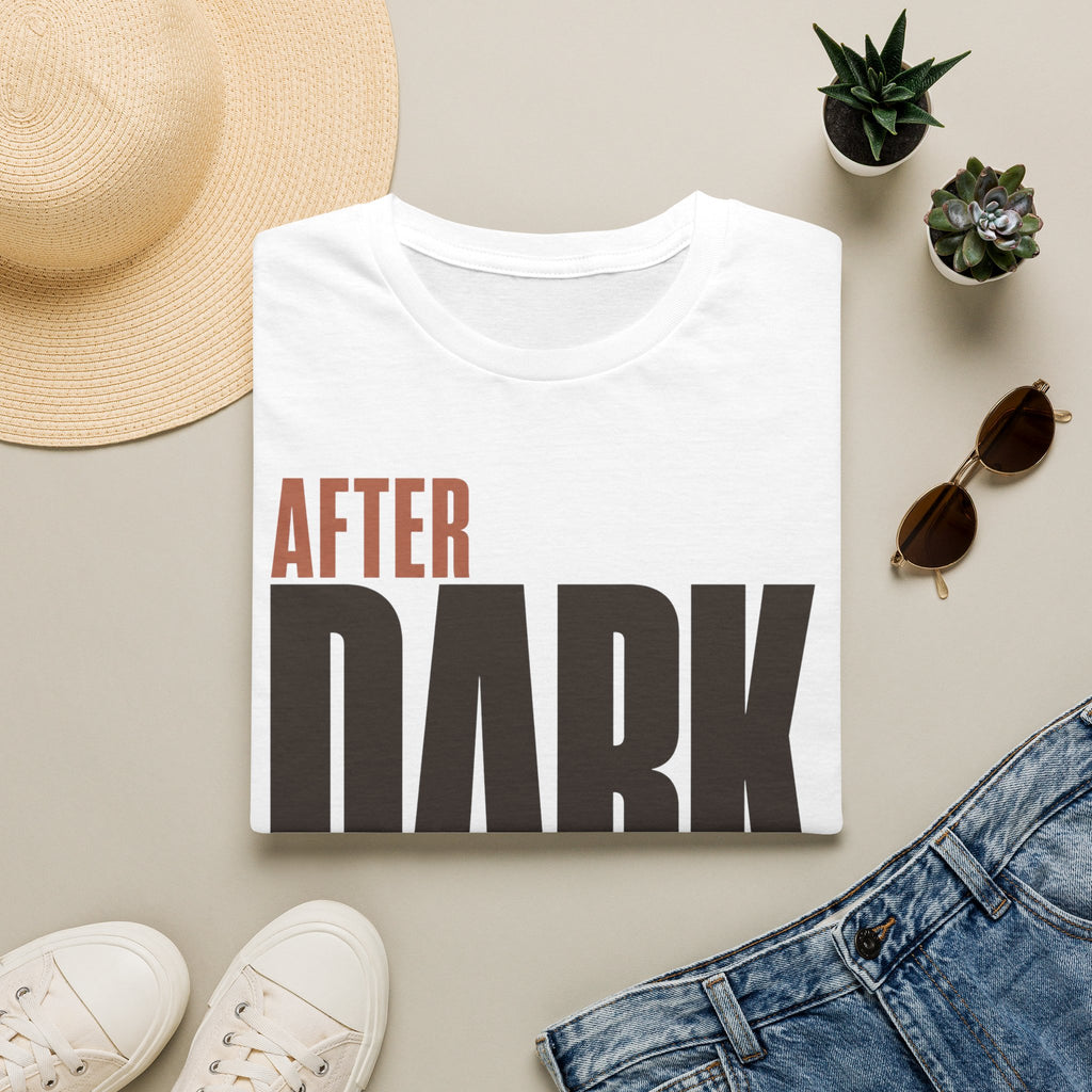 After dark only