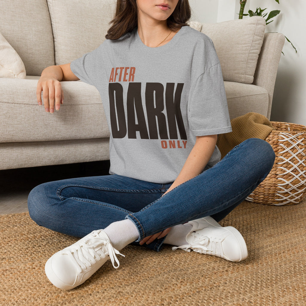 After dark only