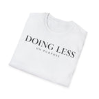 Doing less on purpose