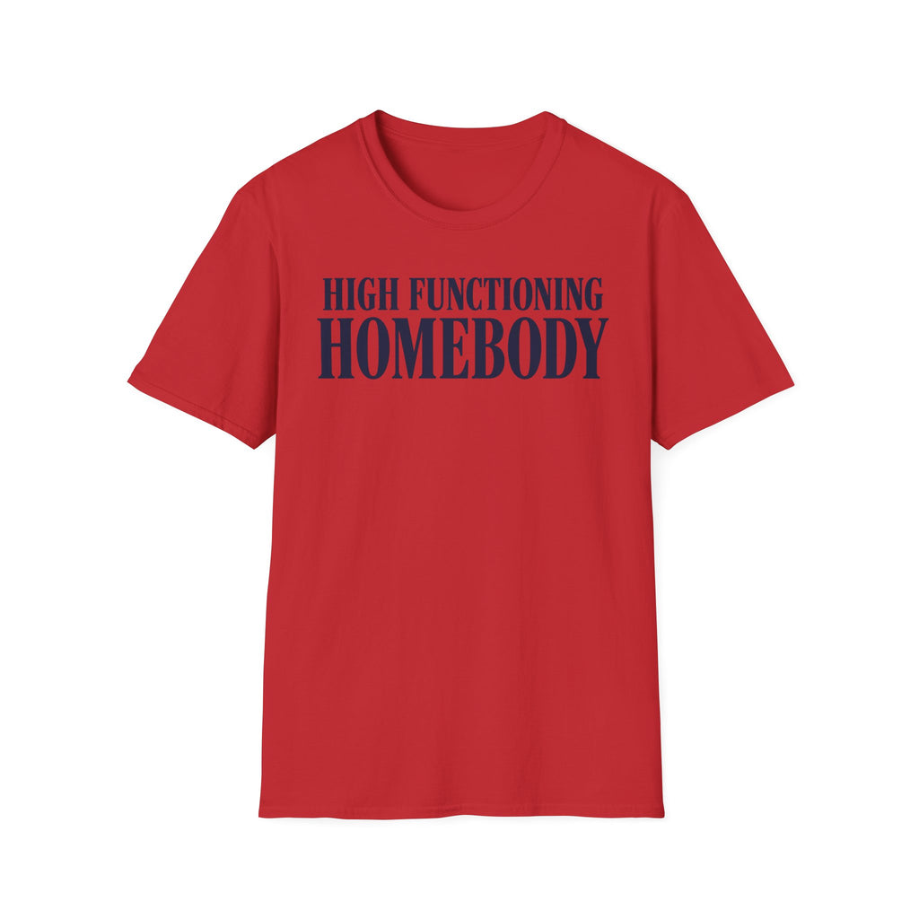 High functioning homebody