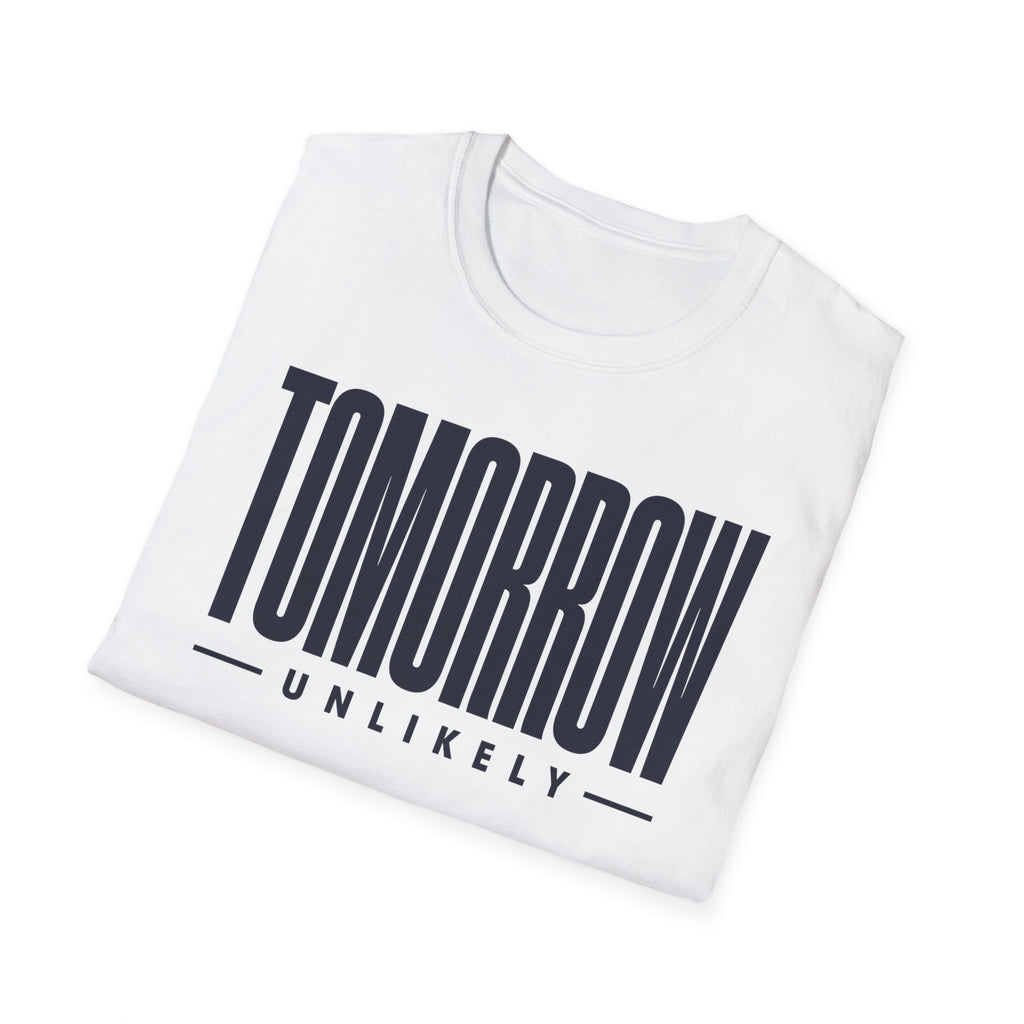 Tomorrow Unlikely