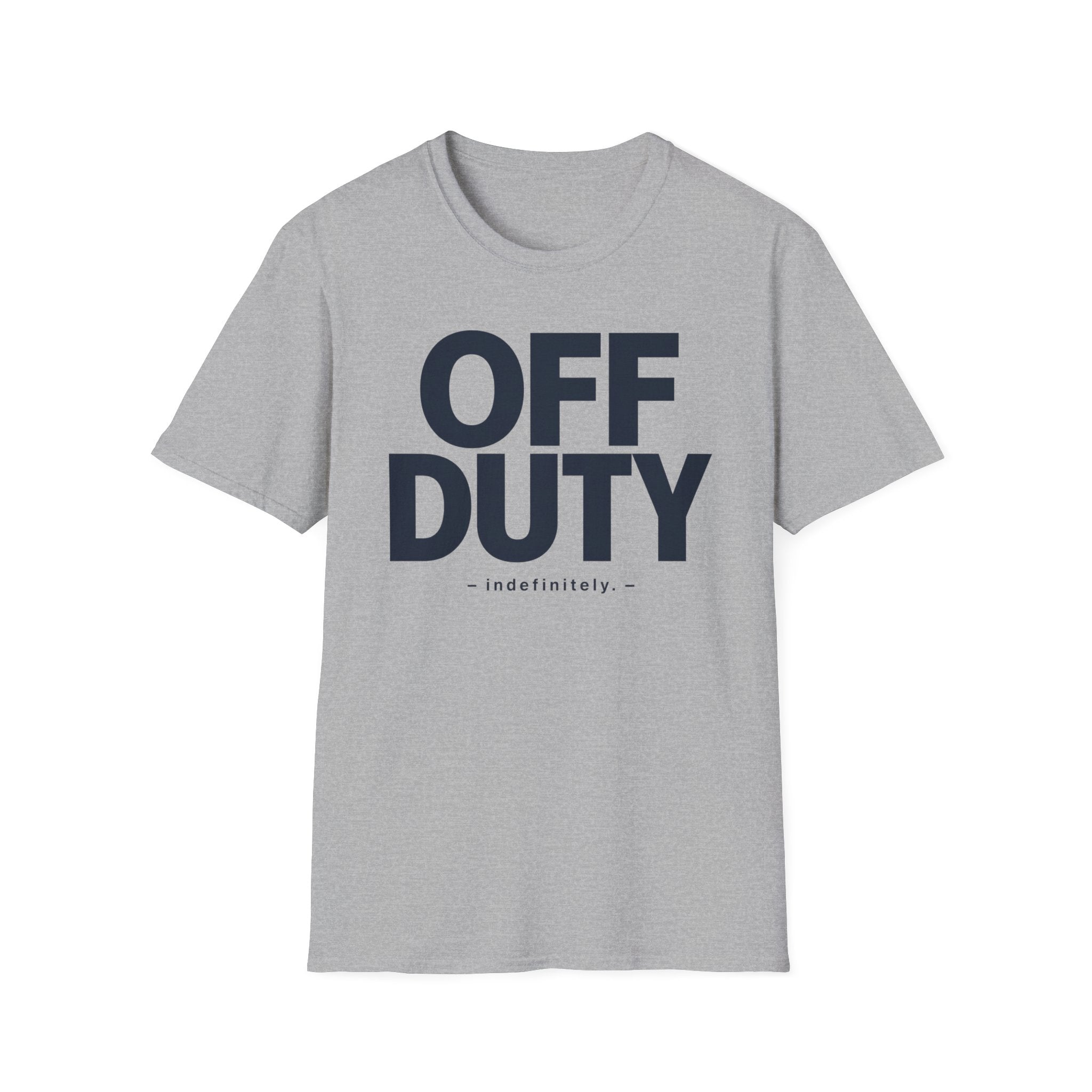 Off duty... Indefinitely