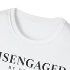Disengaged by design