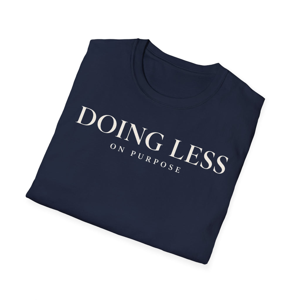 Doing less on purpose