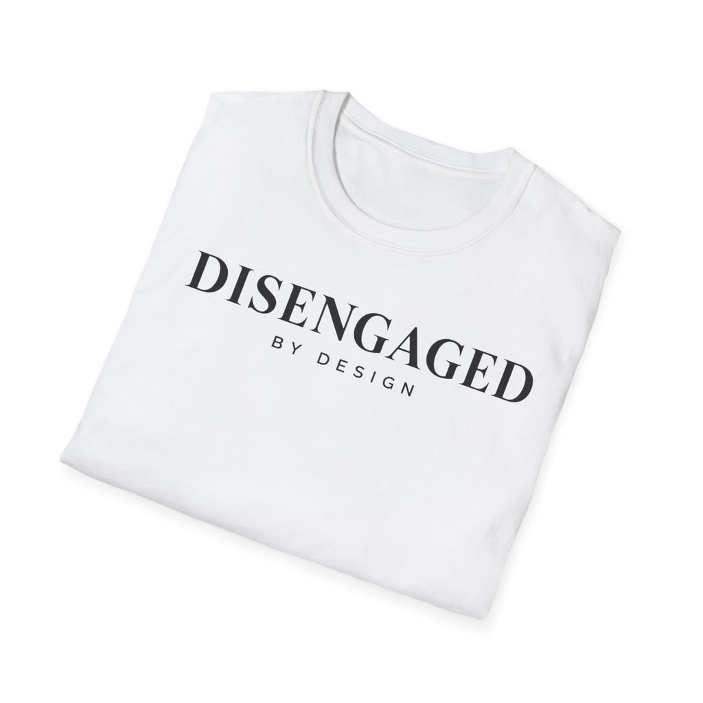 Disengaged by design