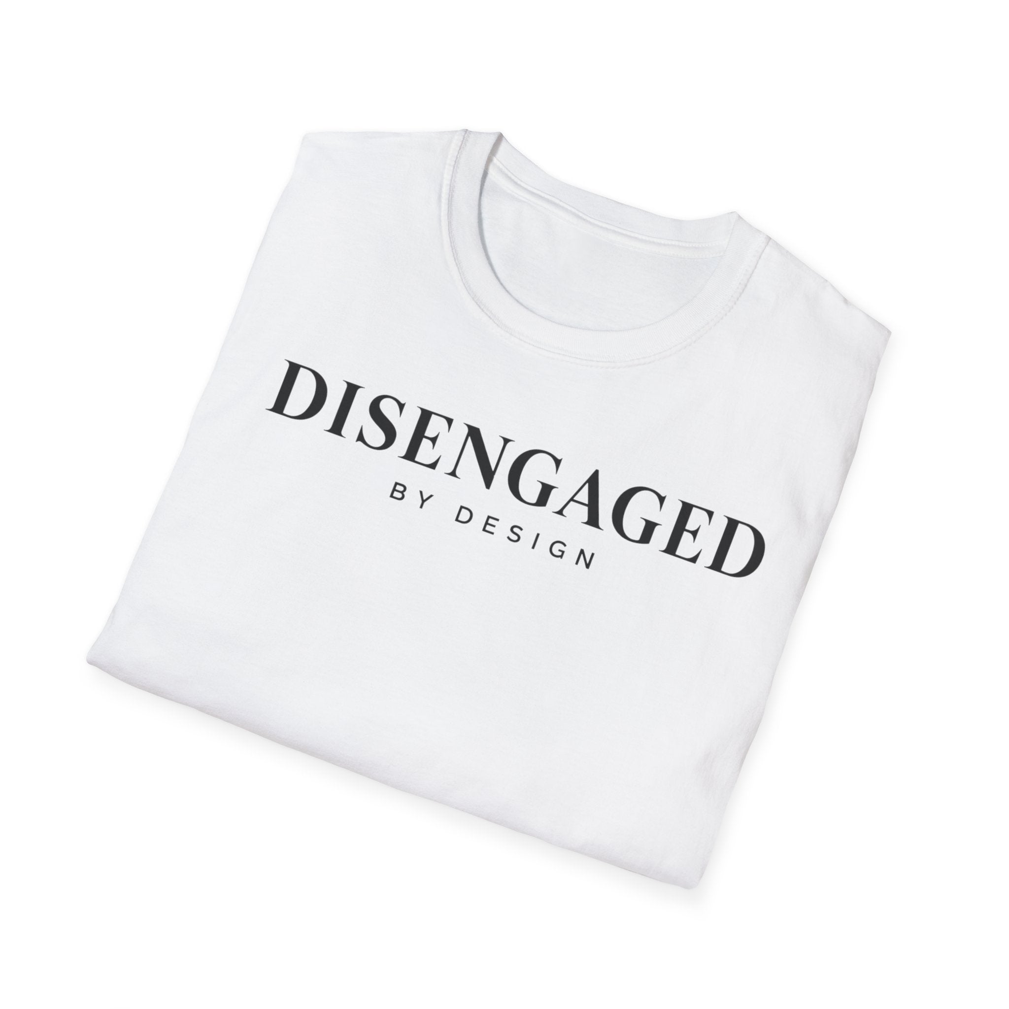 Disengaged by design