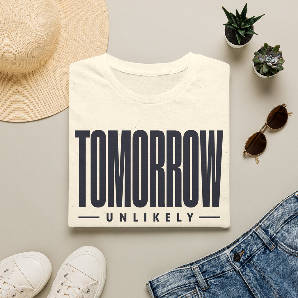 Tomorrow Unlikely