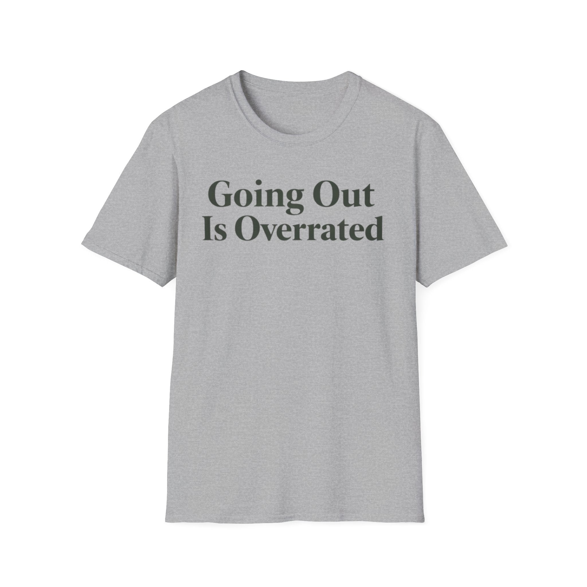 Going out is overrated