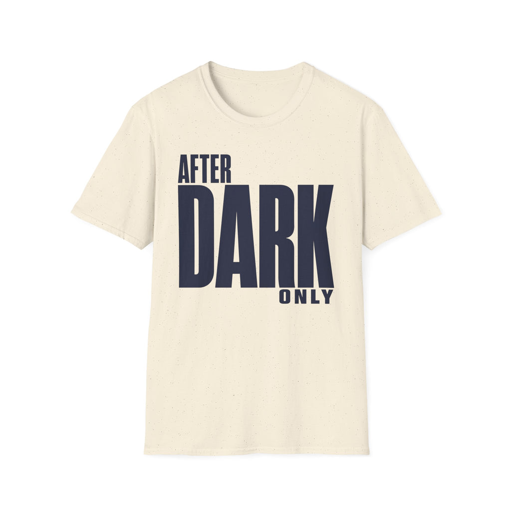 After dark only