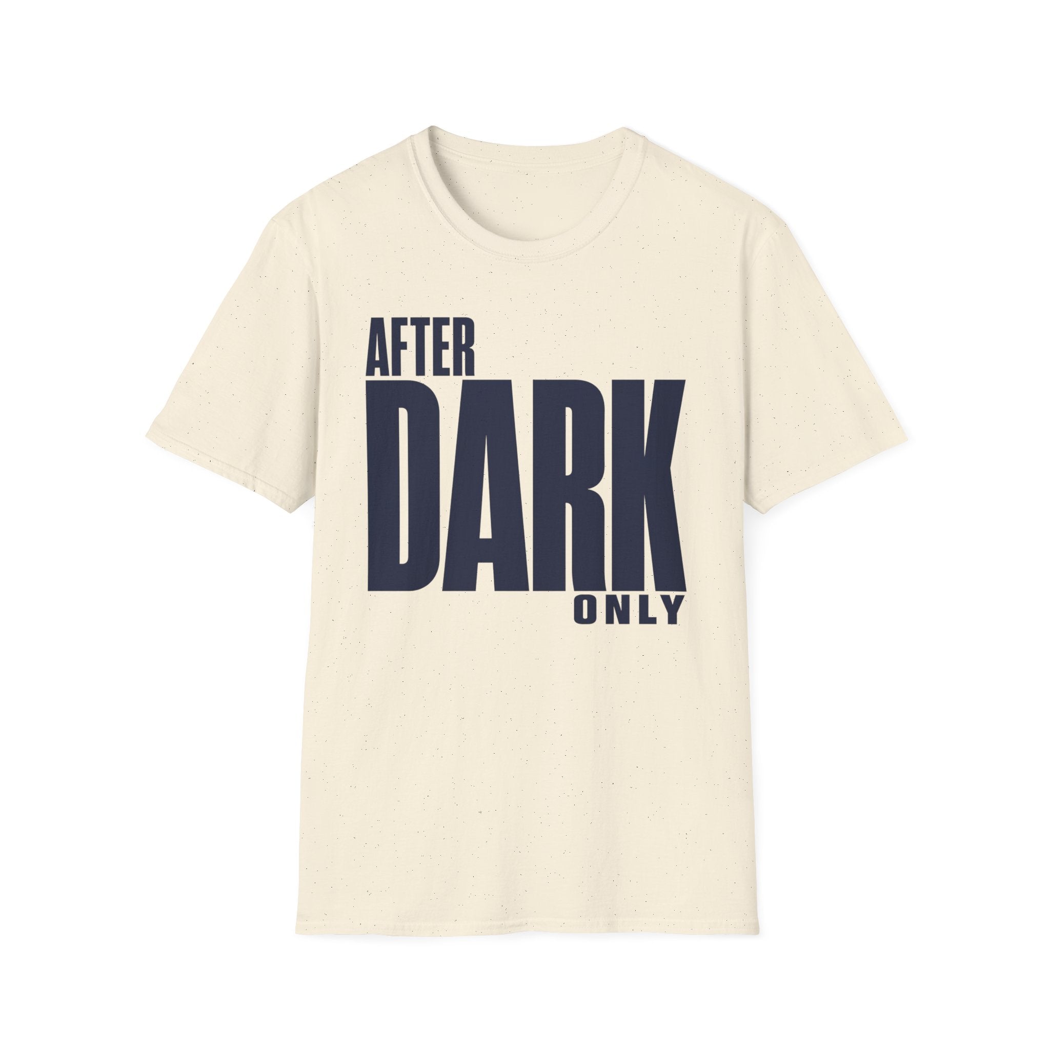 After dark only