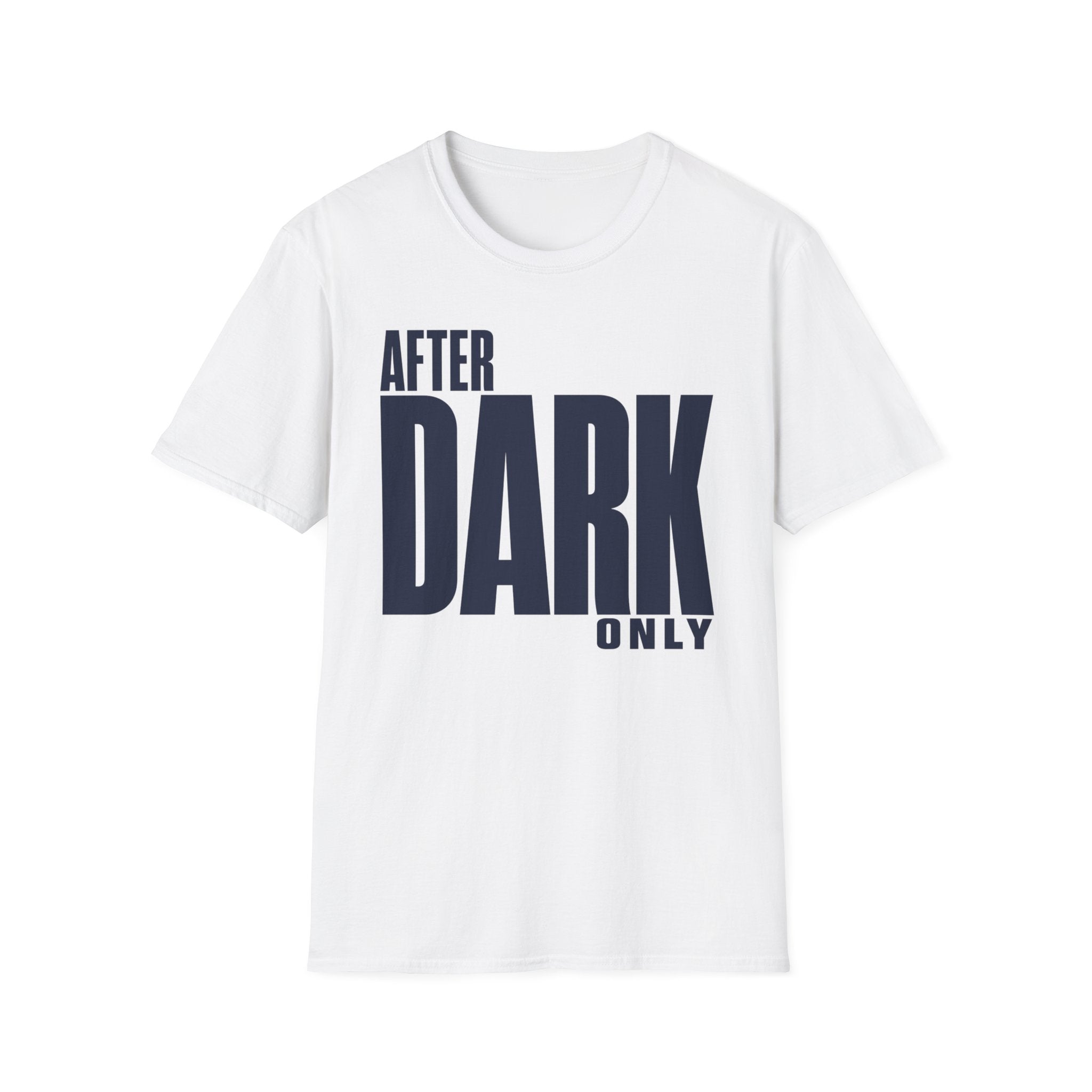 After dark only