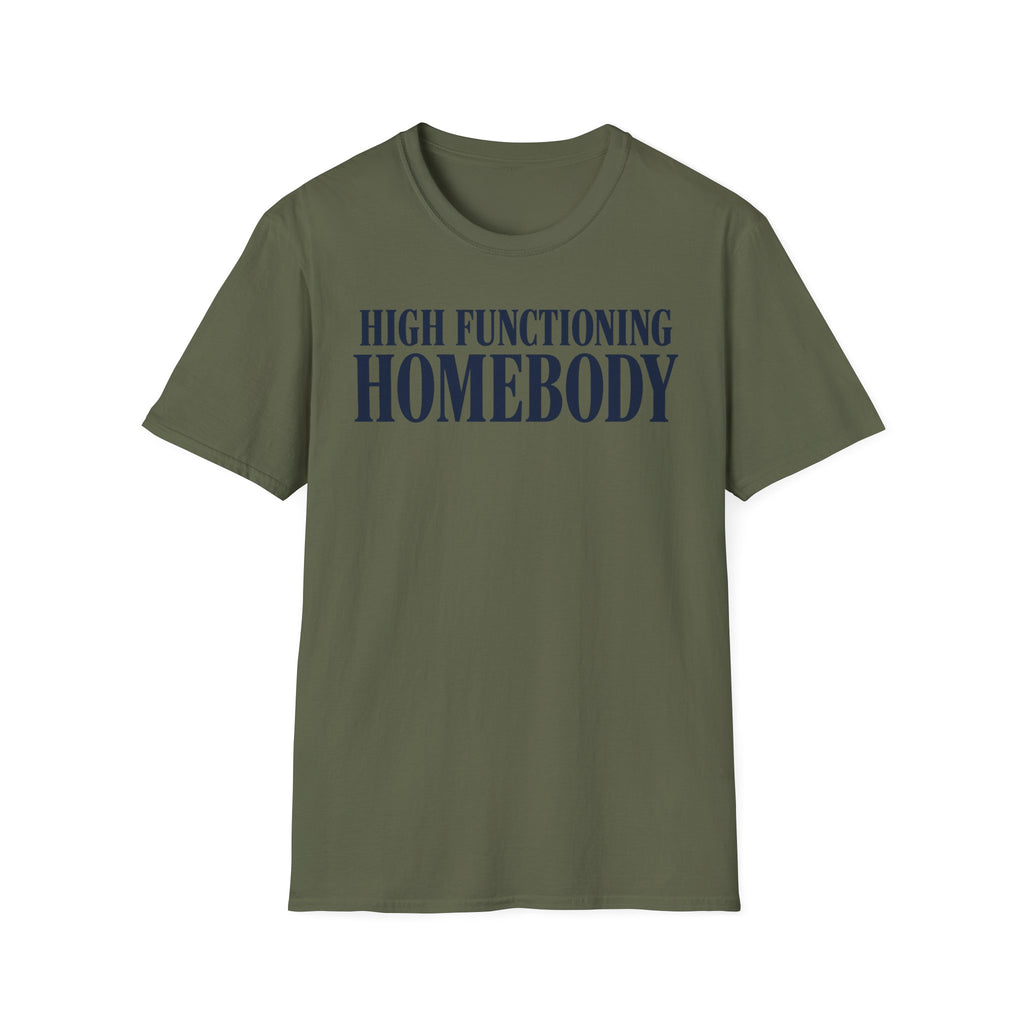 High functioning homebody