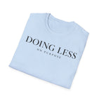 Doing less on purpose