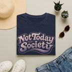 Not today society