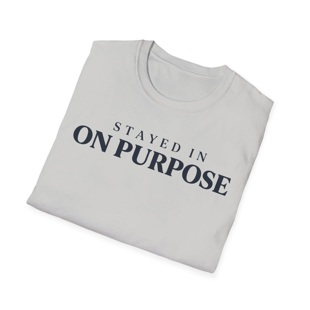Stayed in on purpose