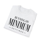 Running on minimum settings
