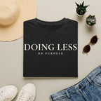 Doing less on purpose