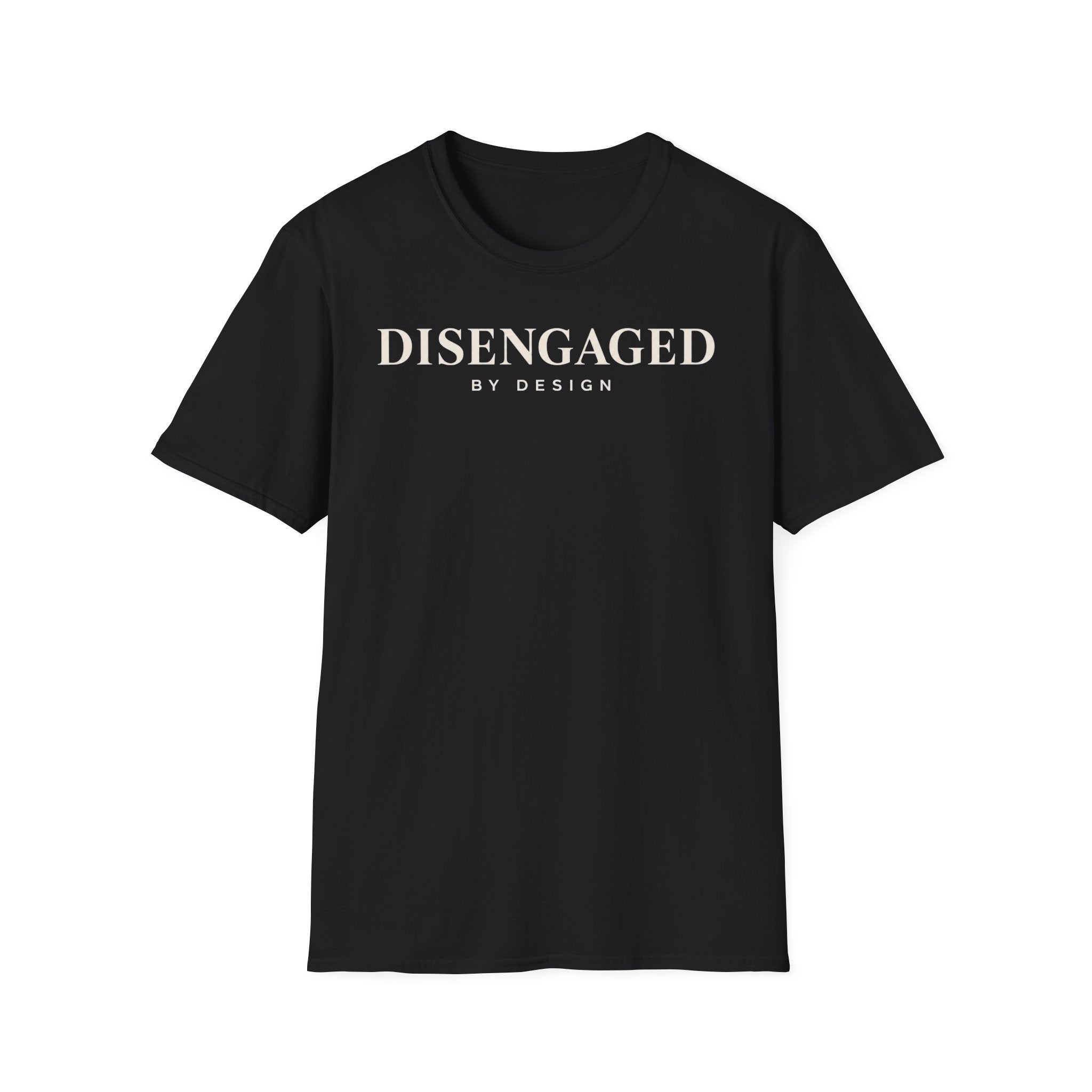 Disengaged by design