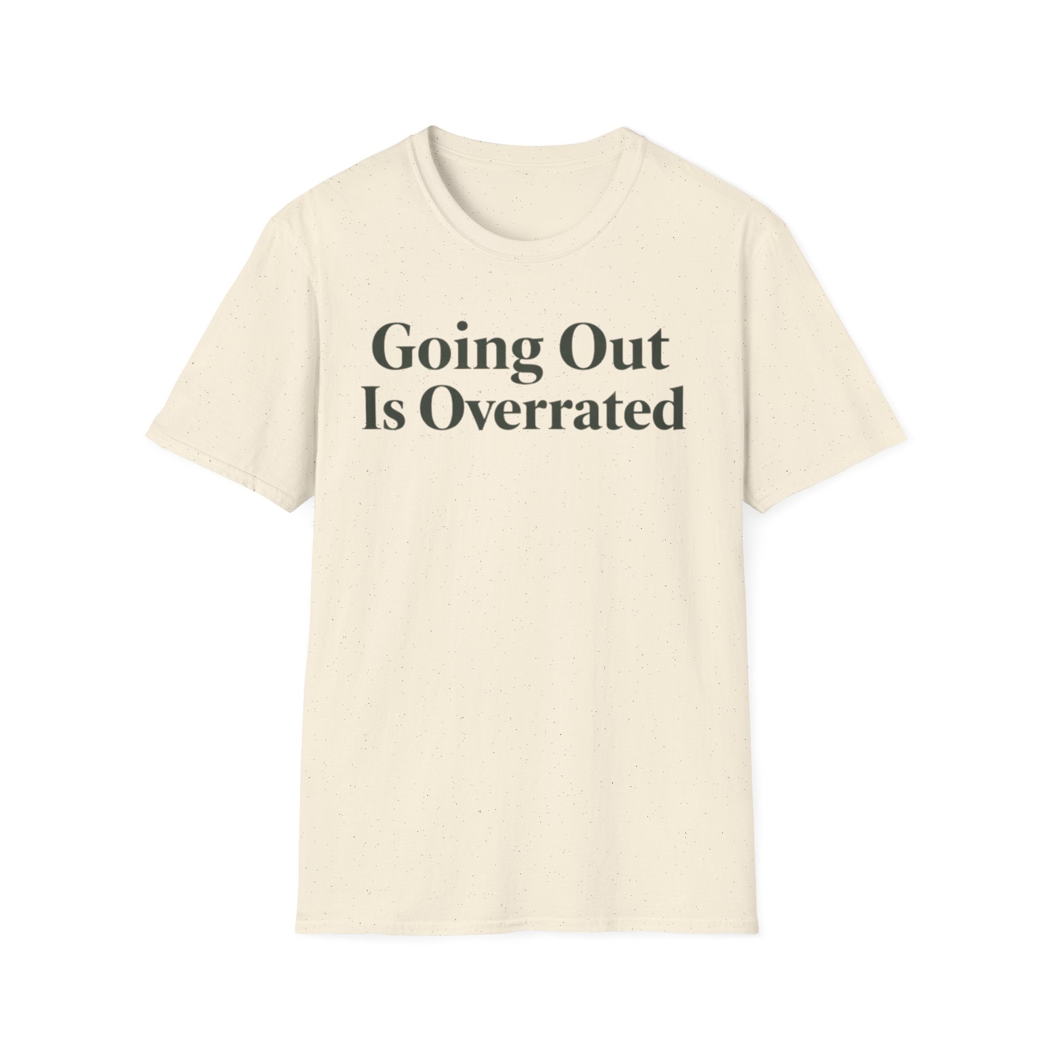 Going out is overrated