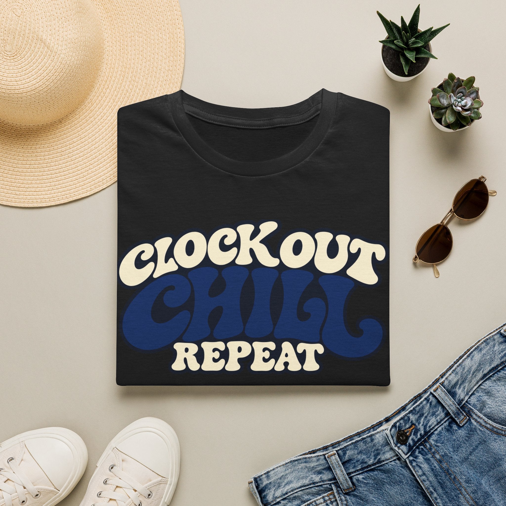 Clock out. Chill. Repeat.