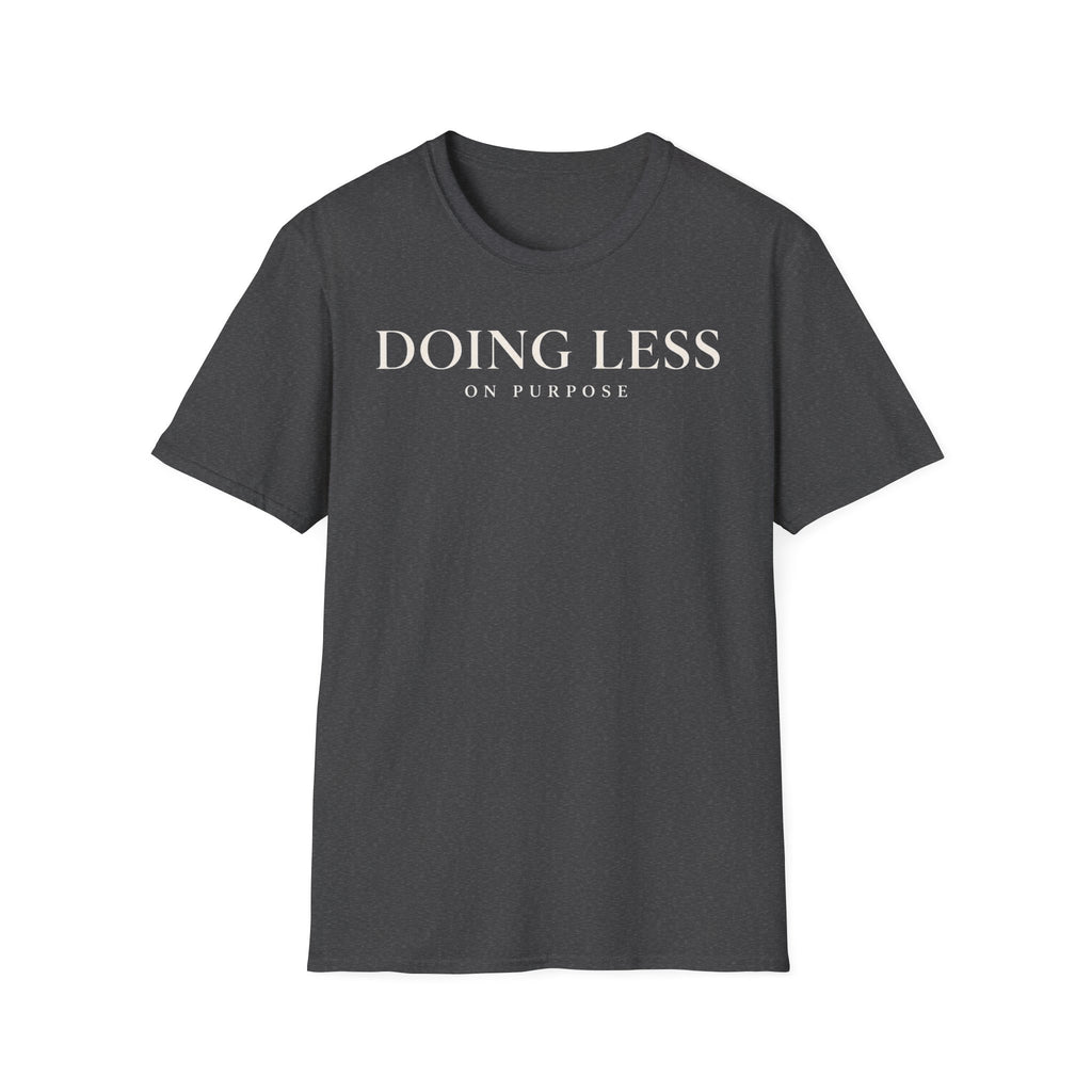 Doing less on purpose