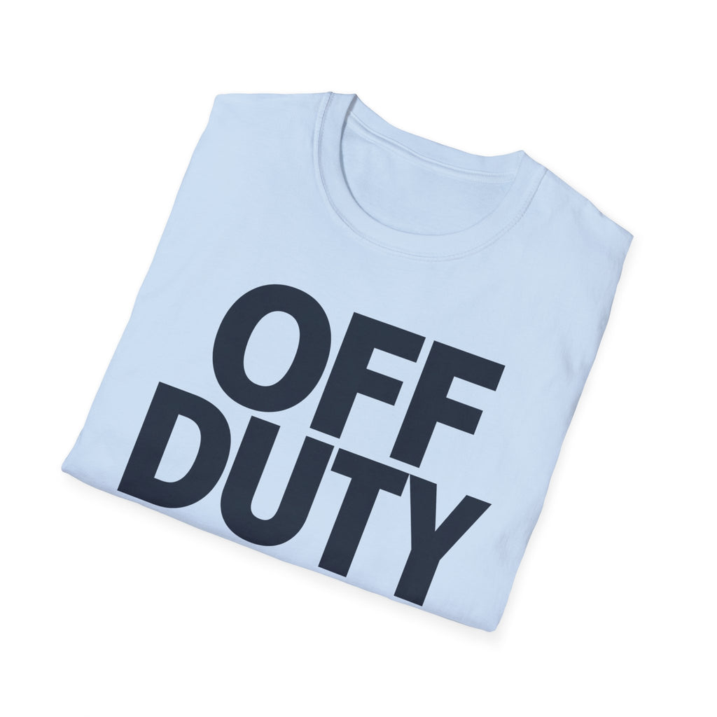 Off duty... Indefinitely