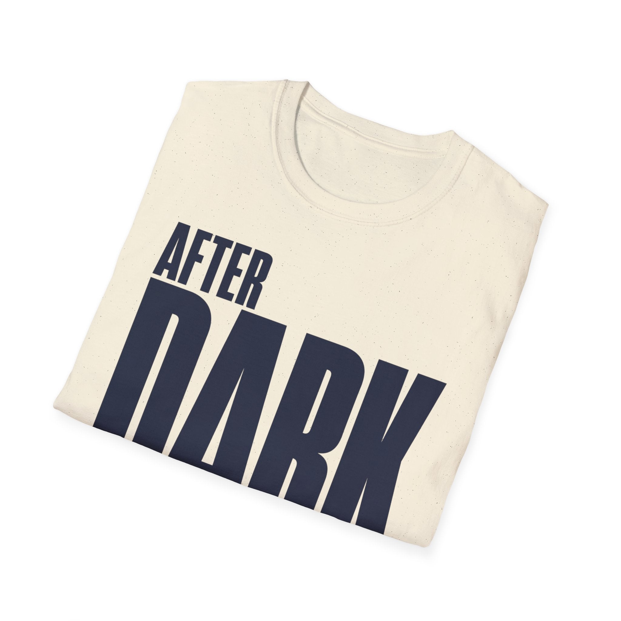 After dark only