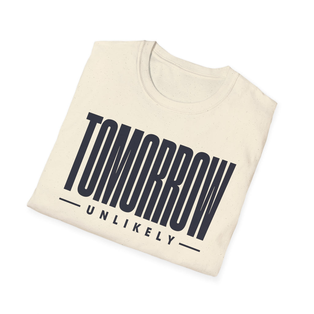 Tomorrow Unlikely