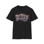 Not today society