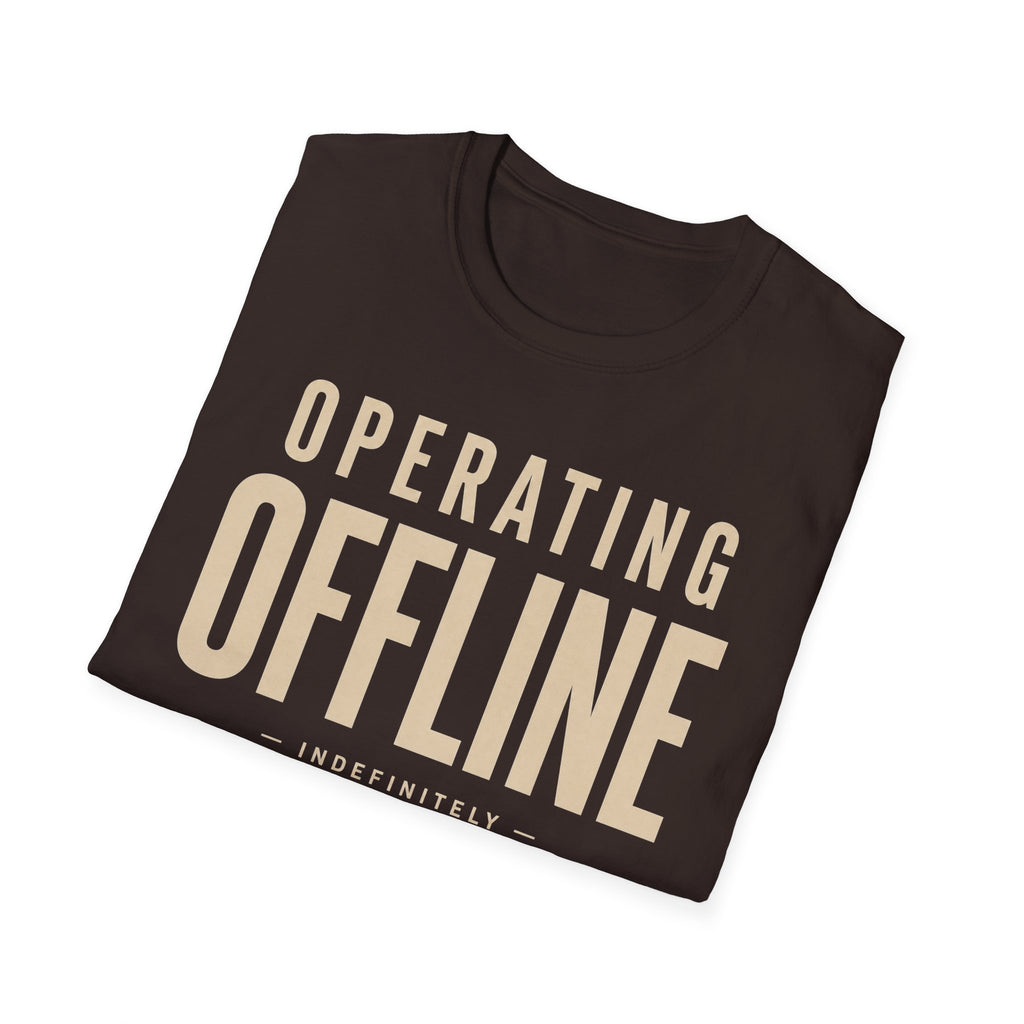 Operating offline.... Indefinitely