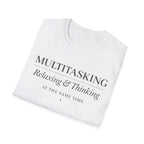 Multitasking: Relaxing and Thinking