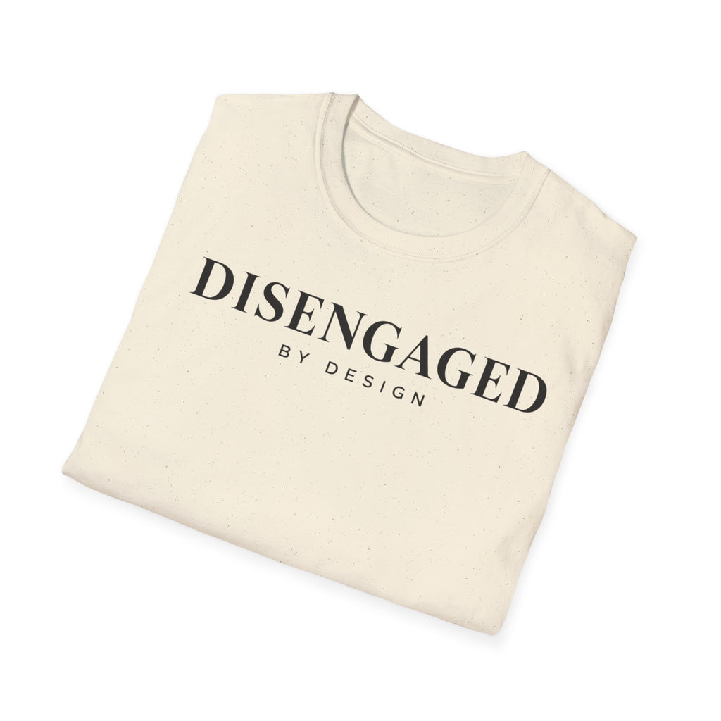 Disengaged by design