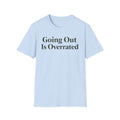 Going out is overrated