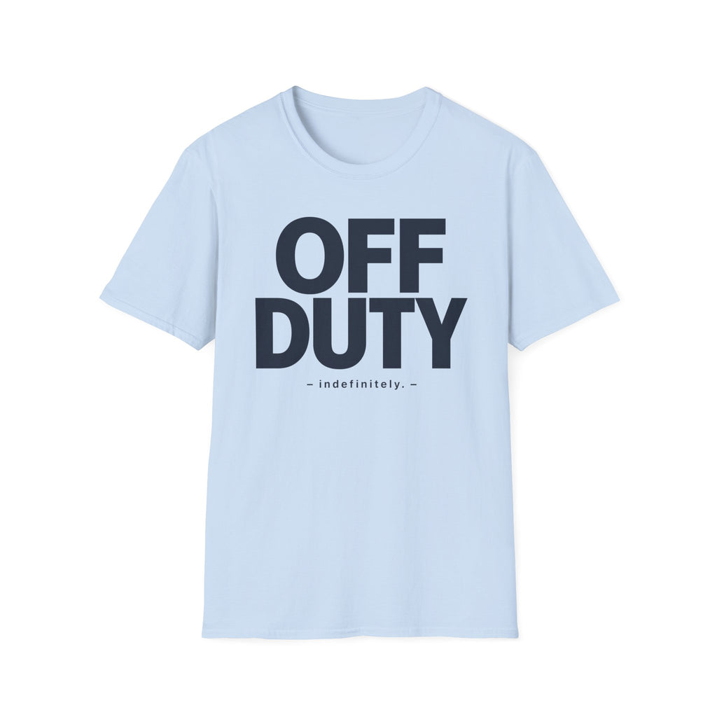 Off duty... Indefinitely
