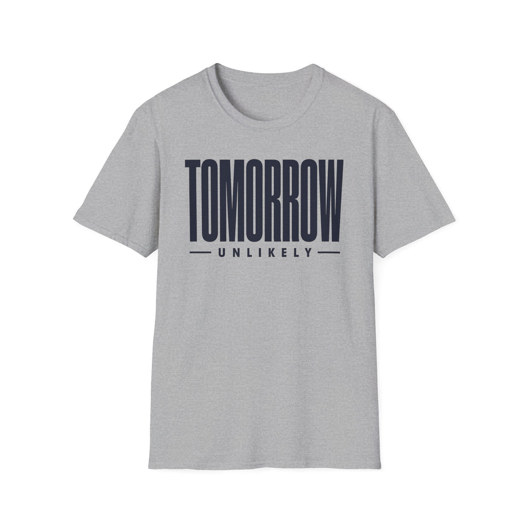 Tomorrow Unlikely