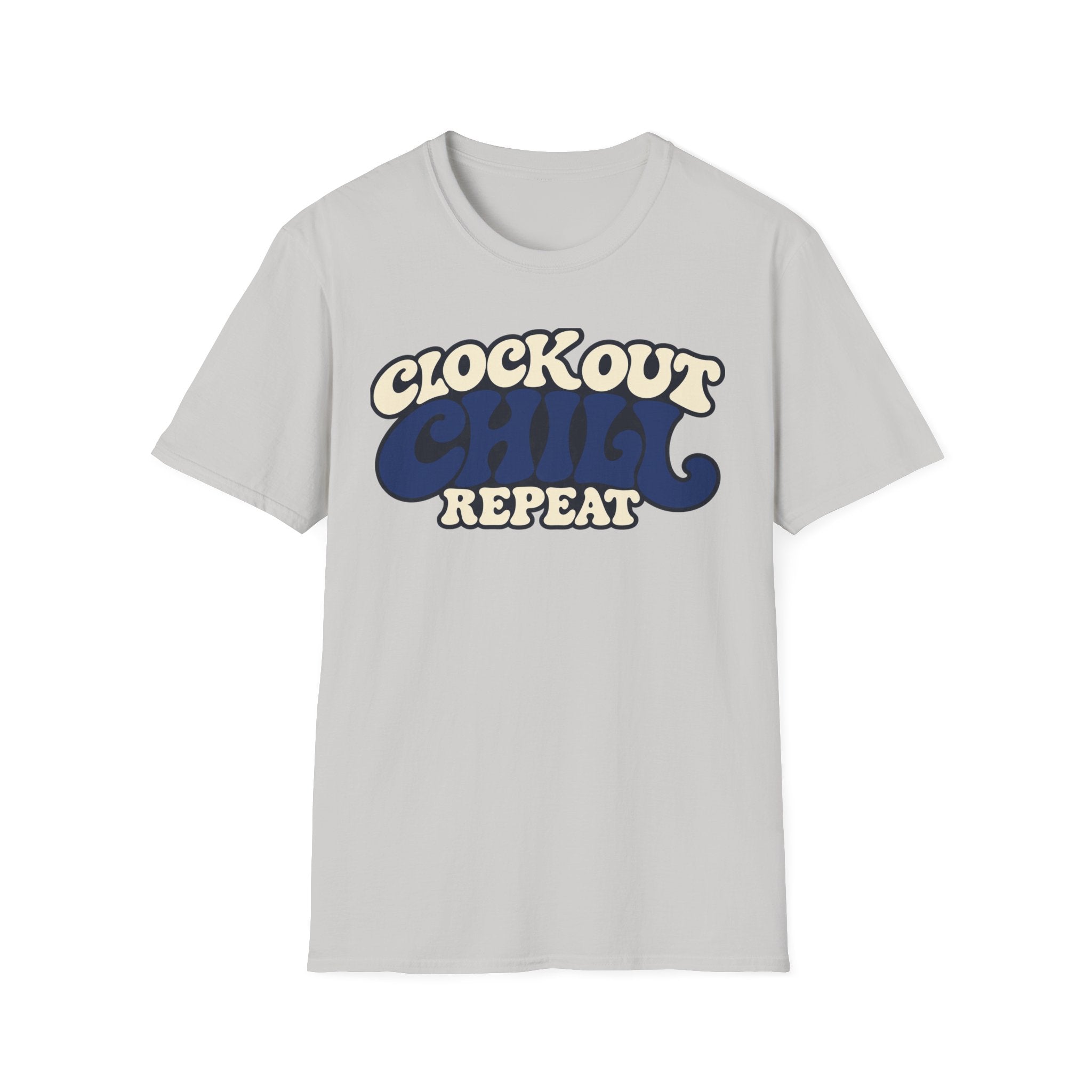 Clock out. Chill. Repeat.