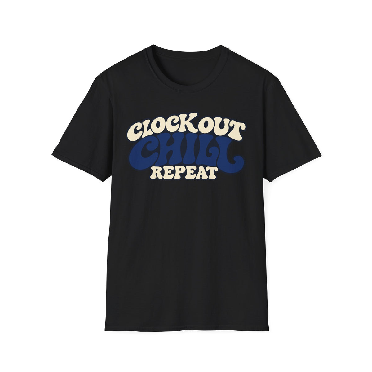 Clock out. Chill. Repeat.