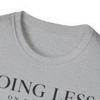 Doing less on purpose