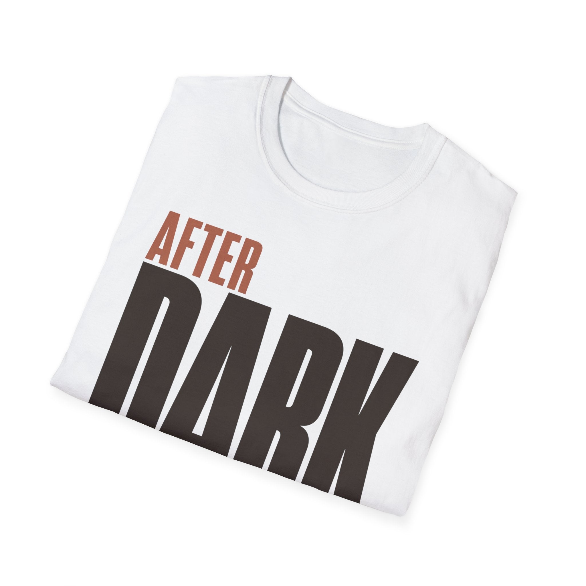After dark only