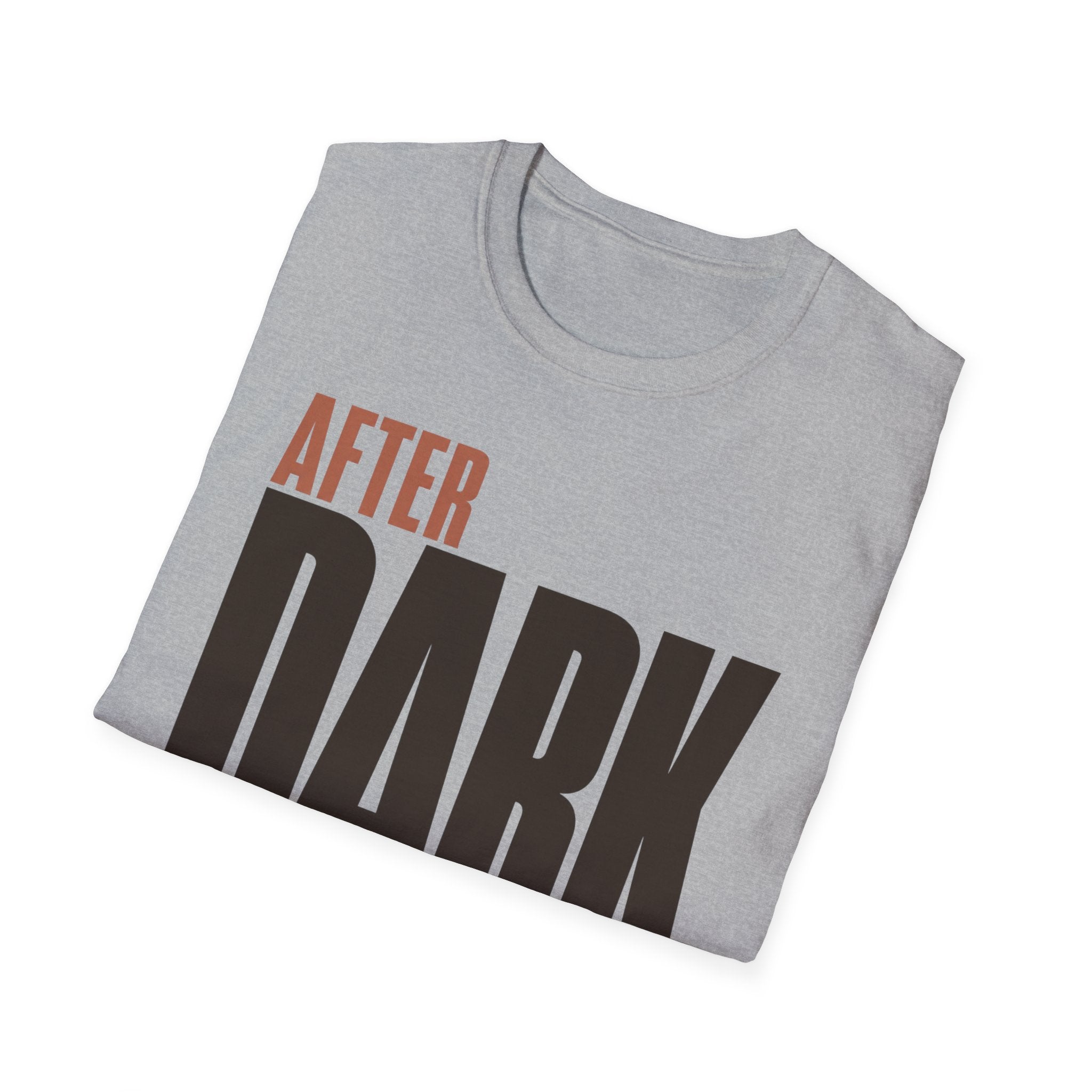 After dark only