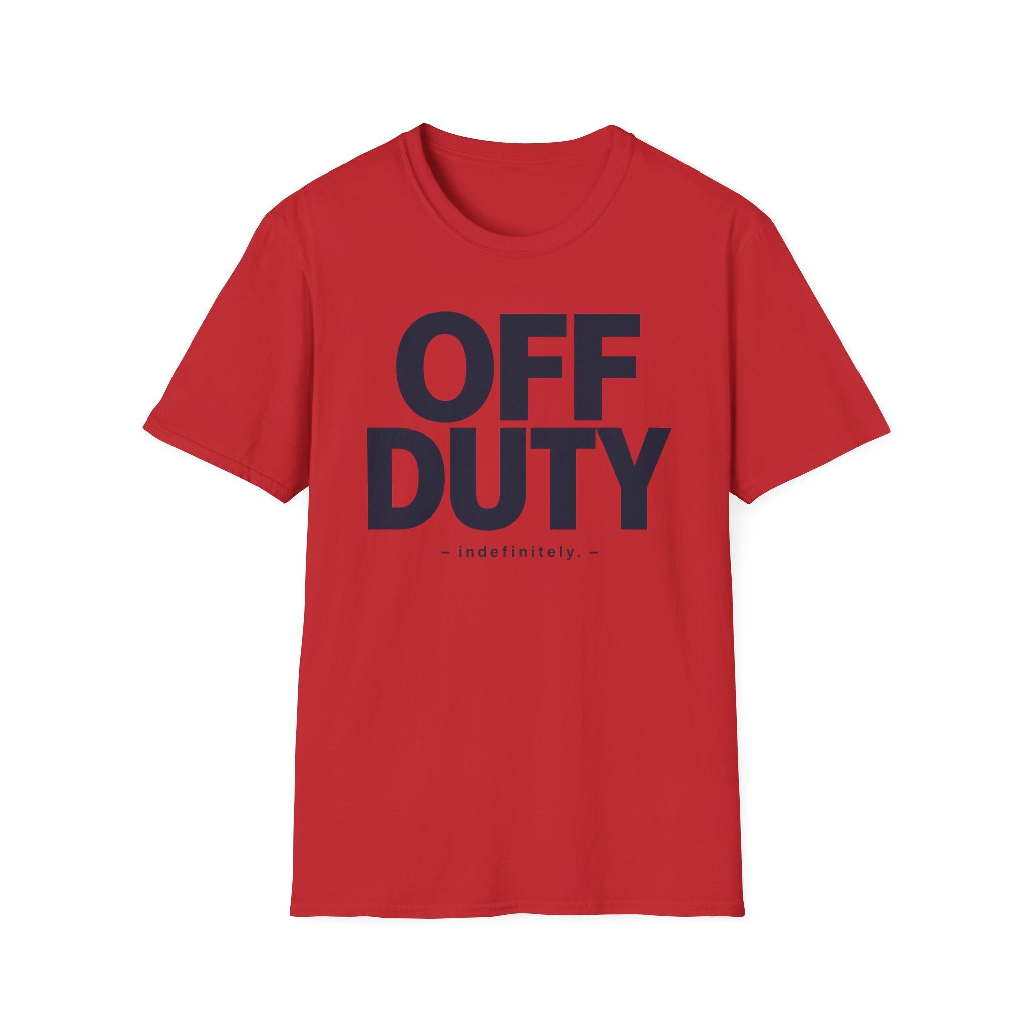 Off duty... Indefinitely