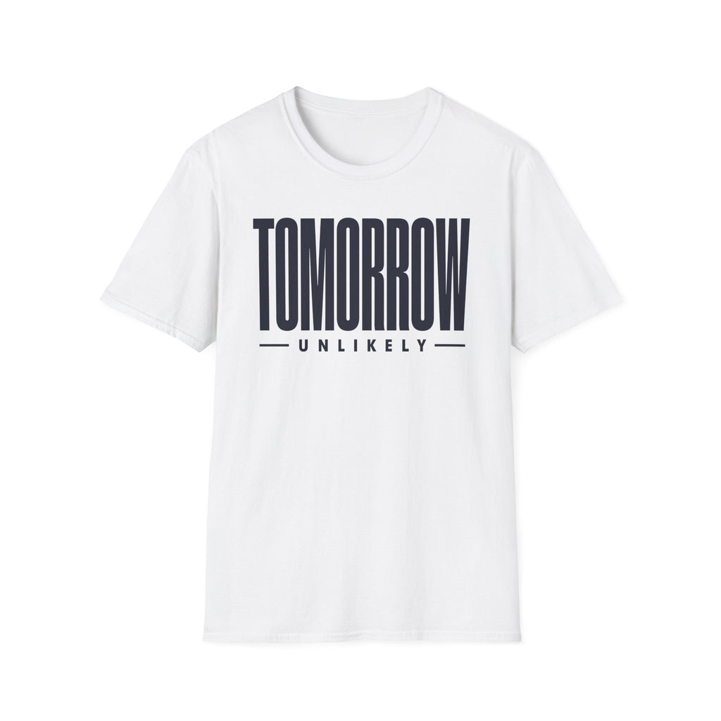 Tomorrow Unlikely